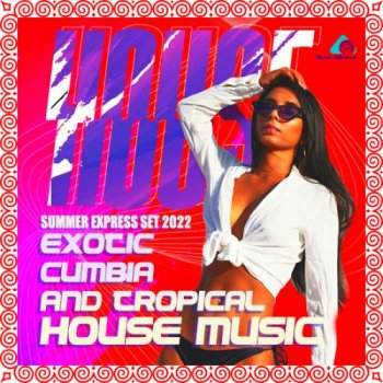 постер к Exotic Cumbia And Tropical House Music (2022)