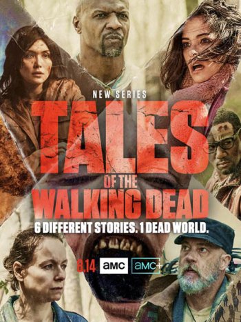 постер к Истории ходячих мертвецов (1 сезон) / Tales of the Walking Dead (2022) WEB-DLRip