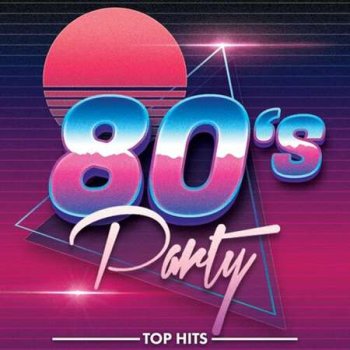 постер к 80s Party Top Hits (2022) MP3