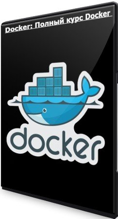 постер к Docker: Полный курс Docker (2022) PCRec