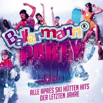 постер к Ballermann Party Mix: Alle Après Ski Hütten Hits Der Letzten Jahre (2022) MP3