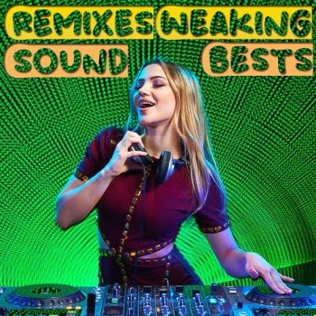 постер к Remixes Weaking Bests Sound (2022) MP3