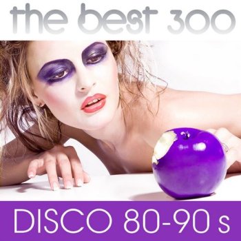 постер к The Best 300 Disco 80-90s (2015) MP3