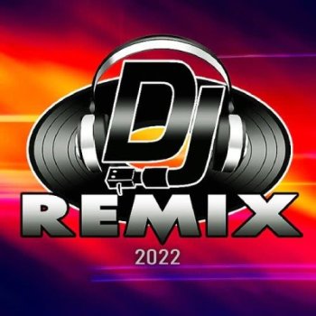 постер к Dj Remix (2022) MP3