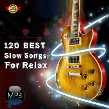 постер к 120 Best Slow Songs For Relax. Vol.1-2 (2021-2023) MP3