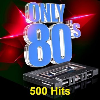 постер к Only 80's. 500 Hits (2023) MP3