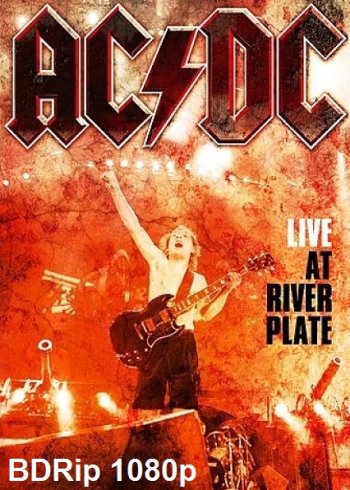 постер к AC/DC - Live At River Plate (2009) BDRip 1080p