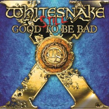 постер к Whitesnake - Still... Good to Be Bad [Remixed & Remastered] (2023) MP3