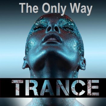 постер к Trance - The Only Way (2023) MP3