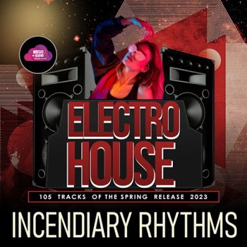 постер к Incendiary Rhythms - Electro House (2023) MP3