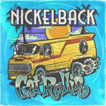 постер к Nickelback - Get Rollin' (2023) MP3