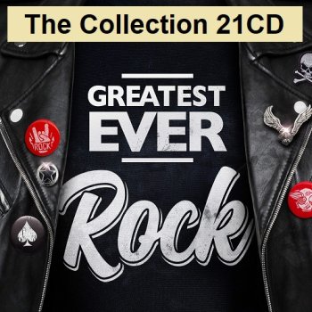 постер к Greatest Ever Rock: The Collection 21CD (2008-2015) MP3