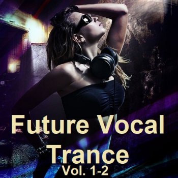 постер к Future Vocal Trance Vol.1-2 (2023) MP3