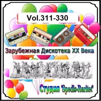 постер к Зарубежная Дискотека ХХ Века. Vol.311-330 (2023) MP3