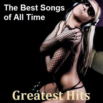 постер к The Best Songs of All Time - Greatest Hits (2023) MP3