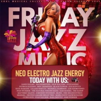 постер к Friday Jazz Music - Neo Electro Jazz Energy (2023) MP3