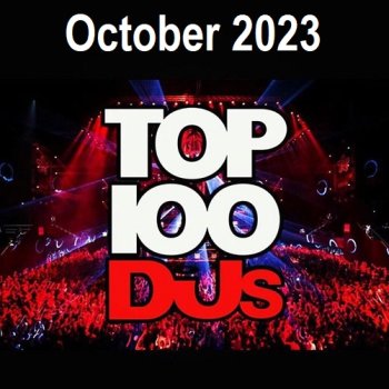 постер к Top 100 DJs Chart October (2023) MP3