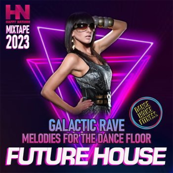 постер к Galactic Rave - Future House (2023) MP3