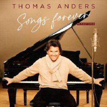 постер к Thomas Anders - Songs Forever [Remastered 2023] (2006/2023) MP3