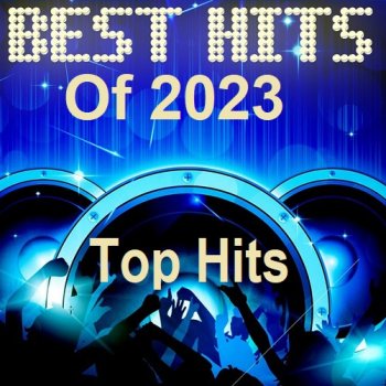 постер к Best Hits Of 2023 Top Hits (2023) MP3