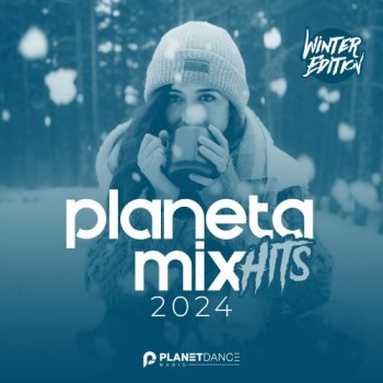 постер к Planeta Mix Hits 2024: Winter Edition (2023) MP3