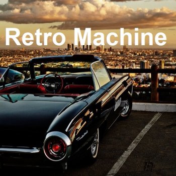 постер к Retro Machine (2024) MP3