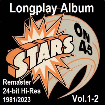 постер к STARS ON 45 - Longplay Album Vol.1-2 (Remaster) [24-bit Hi-Res](1981/2023) FLAC