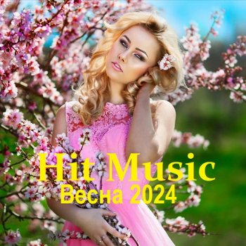 постер к Hit Music. Весна (2024) MP3