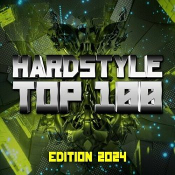 постер к Hardstyle Top 100 Edition (2024) MP3