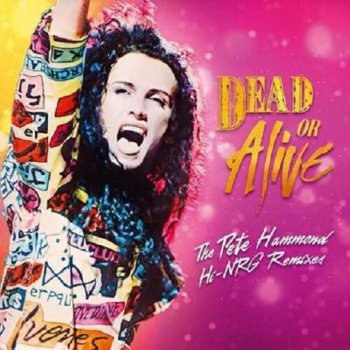 постер к Dead Or Alive - The Pete Hammond Hi-NRG Remixes (2024) MP3