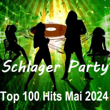 постер к Schlager Party 2024 - Top 100 Hits Mai (2024) MP3