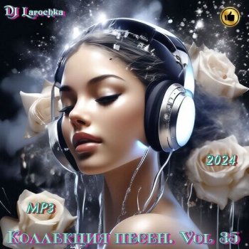 постер к DJ Larochka - Коллекция песен Vol.35 (2024) MP3