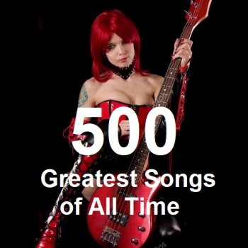 постер к 500 Greatest Songs of All Time (2024) MP3