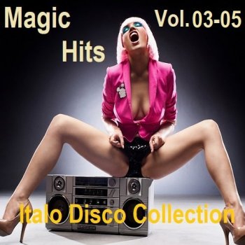 постер к Magic Hits Italo Disco Collection Vol.03-05 (2024) MP3