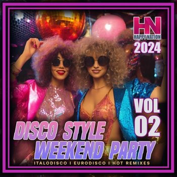 постер к Disco Style Weekend Party Vol. 02 (2024) MP3