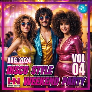 постер к Disco Style Weekend Party Vol.04 (2024) MP3