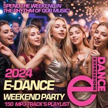 постер к E-Dance Weekend Party (2024) MP3