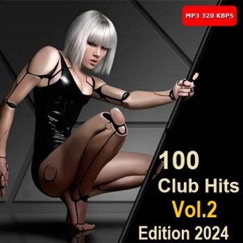 постер к 100 Club Hits - Edition 2024 Vol.2 (2024) MP3