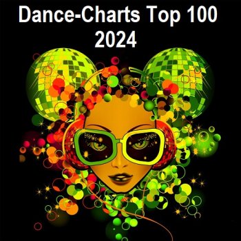 постер к Dance-Charts Top 100 (2024) MP3