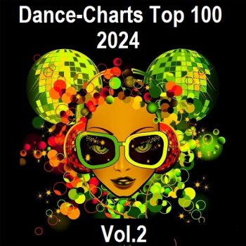 постер к Dance-Charts Top 100 Vol.2 (2024) MP3