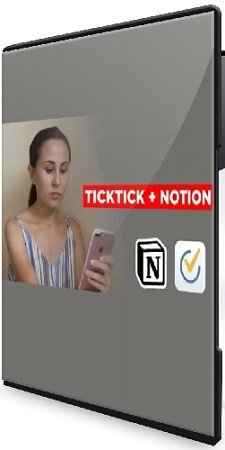 постер к Магомед Шамхалов - TickTick по шагам + Notion - это легко (2024) Видеокурсы