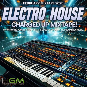 постер к Electro House: Charged Up Mixtape (2025) MP3