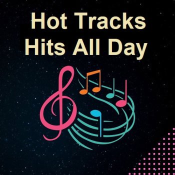 постер к Hot Tracks Hits All Day (2025) MP3