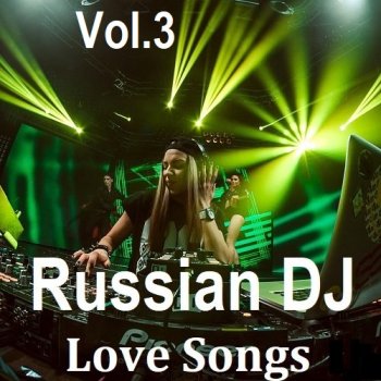постер к Russian DJ - Love Songs Vol.3 (2025) MP3
