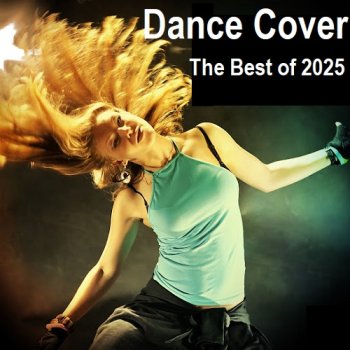 постер к Dance Cover - The Best of 2025 (2025) MP3