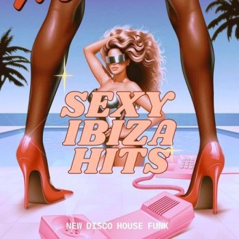 постер к Sexy Ibiza Hits (2026) MP3